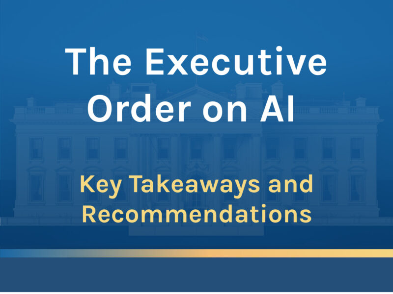 Executive Order on AI - Key Takeaways and Recommendations